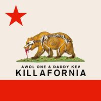 AWOL One & Daddy Kev - Killafornia