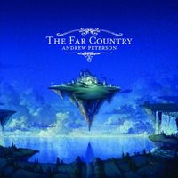 Andrew Peterson - The Far Country