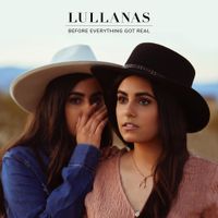 LULLANAS - Before Everything Got Real