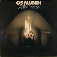 Os Mundi - Latin Mass