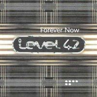 Level 42 - Forever Now