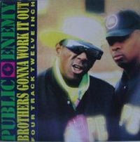 Public Enemy - Brothers Gonna Work It Out