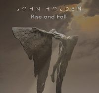 John Holden - Rise and Fall