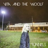 Vita And The Woolf - Tunnels