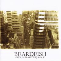 Beardfish - Fran En Plats Du Ej Kan Se...