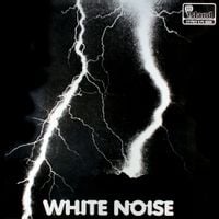 White Noise - An Electric Storm
