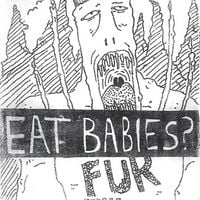 EAT BABIES? - Fur
