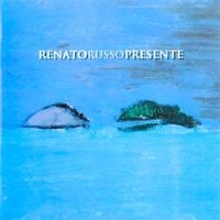 Renato Russo - Presente