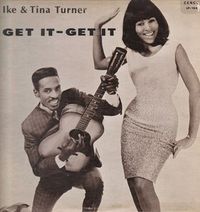 Ike & Tina Turner - Get It - Get It