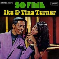 Ike & Tina Turner - So Fine