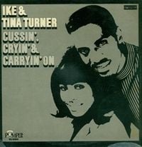 Ike & Tina Turner - Cussin', Cryin' & Carryin' On