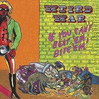 Weird War - If You Can't Beat 'Em, Bite 'Em