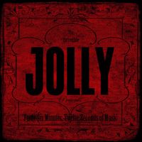 Jolly - Forty-Six Minutes, Twelve Seconds Of Music