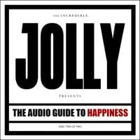 Jolly - The Audio Guide To Happiness Part 2