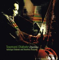 Toumani Diabat&eacute; - Djelika