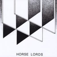 Horse Lords - Horse Lords