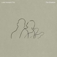 Luke Howard Trio - The Shadow