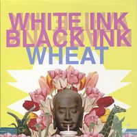 Wheat - White Ink, Black Ink