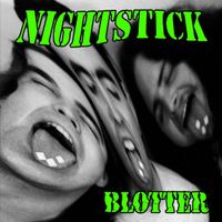 Nightstick - Blotter
