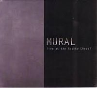 Mural - Live at the Rothko Chapel