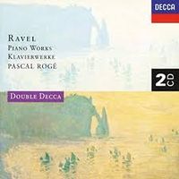 Pascal Rog&eacute; - Ravel: Piano Works