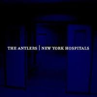 The Antlers - New York Hospitals