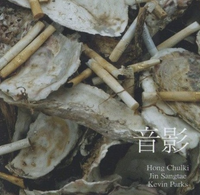 Hong Chulki, Jin Sangtae & Kevin Parks - 音影