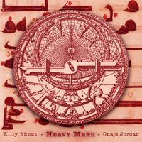 Killy Shoot & Onaje Jordan - Heavy Math