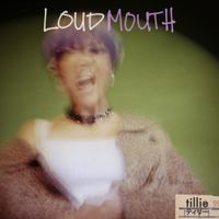 tiLLie - Loud Mouth EP