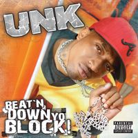 Unk - Beat'n Down Yo Block!