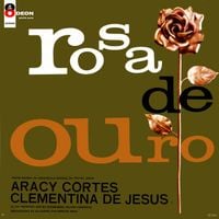 Aracy C&ocirc;rtes & Clementina De Jesus - Rosa de Ouro