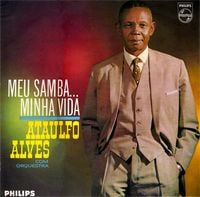 Ataulfo Alves - Meu Samba... Minha Vida