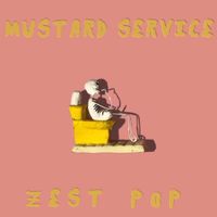 Mustard Service - Zest Pop