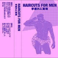 Haircuts For Men - 手遅れに実現 lp