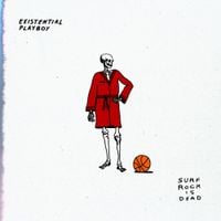Surf Rock Is Dead - Existential Playboy