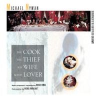 Michael Nyman - The Cook, the Thief, His Wife & Her Lover