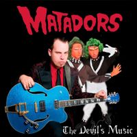 The Matadors - The Devil's Music