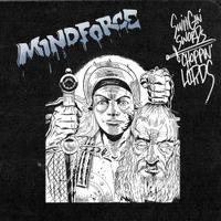 Mindforce - Swingin Swords, Choppin Lords