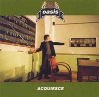 Oasis - Acquiesce