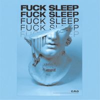 C.R.O - Fuck Sleep