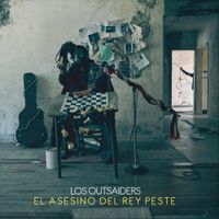 Los Outsaiders - El Asesino Del Rey Peste