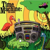 Time Machine - TM Radio