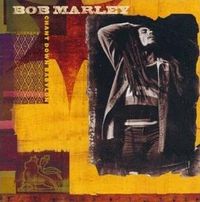 Bob Marley & The Wailers - Chant Down Babylon