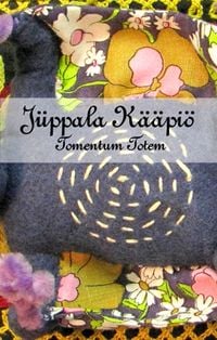 J&uuml;ppala K&auml;&auml;pi&ouml; - Tomentum Totem