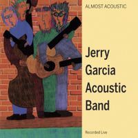 Jerry Garcia Band - Almost Acoustic