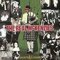 The Real McKenzies - Loch'd & Loaded
