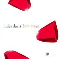 Miles Davis - Love Songs