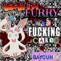Baycun - YEAH I'M FURRY WHO FUCKING CARES