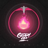 DrefQuila - Giddy Up