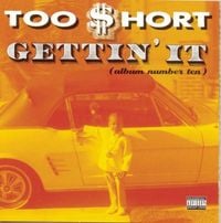 Too $hort - Gettin' It (Album Number Ten)